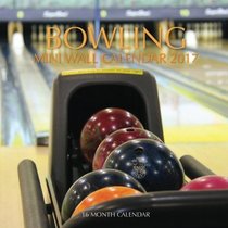 Bowling Mini Wall Calendar 2017: 16 Month Calendar