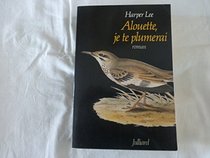 Alouette, Je Te Plumerai (To Kill a Mockingbird)