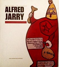 Alfredo Jarry: De los Nabis a la Patafisica