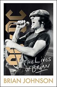 The Lives of Brian: AC/DC, Me, and the Making of Back in Black