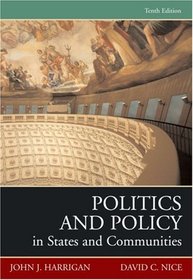 Politics and Policy in States and Communities (10th Edition)