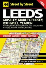 AA Street by Street: Leeds, Guiseley, Morley, Pudsey, Rothwell, Yeadon