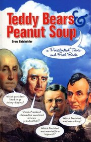 Teddy Bears and Peanut Soup Presidential Trivia (Hammond) (Hammond)