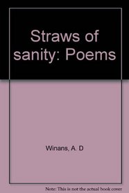 Straws of sanity: Poems