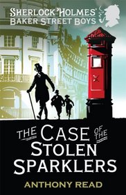Case of the Stolen Sparklers 5 (Baker Street Boys)