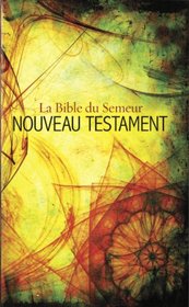 French New Testament: La Bible du Semeur Nouveau Testament (French Edition)