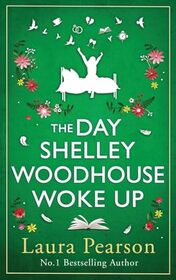 The Day Shelley Woodhouse Woke Up