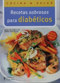 Recetas sabrosas para diabeticos / Delicious Recipes for Diabetics (Cocina Y Salud / Cooking and Health)