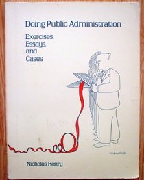 Doing Public Administration: Exercises, Essays and Cases