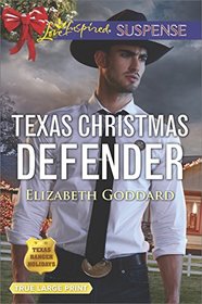 Texas Christmas Defender (Texas Ranger Holidays, Bk 3) (Love Inspired Suspense, No 647) (True Large Print)