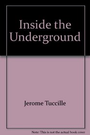 Inside the Underground