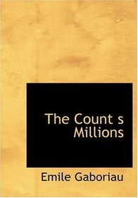The Count  s Millions (Large Print Edition)