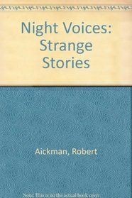 Night voices: Strange stories