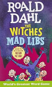 Roald Dahl: The Witches Mad Libs: World's Greatest Word Game