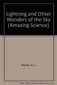 Lightning and Other Wonders of the Sky (Amazing Science)