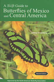 A Swift Guide to Butterflies of Mexico and Central America: Second Edition