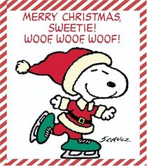 Merry Christmas, Sweetie! Woof, Woof, Woof!