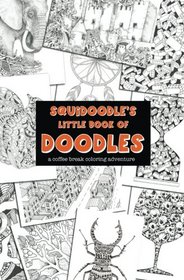 Squidoodle's Little Book of Doodles: A Coffee Break Coloring Adventure