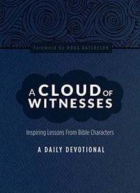 A Cloud of Witnesses: A Daily Devotional by Amazing Facts