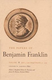 The Papers of Benjamin Franklin : Volume 8: April 1, 1758 through December 31, 1759 (The Papers of Benjamin Franklin Series)