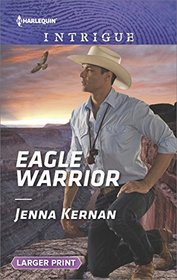 Eagle Warrior (Apache Protectors: Tribal Thunder, Bk 2) (Harlequin Intrigue, No 1692) (Larger Print)