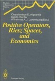 Positive Operators, Riesz Spaces, and Economics: Proceedings (Studies in Economic Theory)