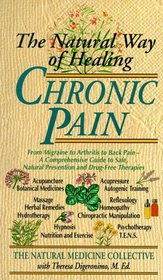 Chronic Pain : The Natural Way of Healing (Natural Way of Healing)