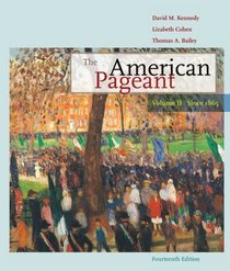 The American Pageant: Volume II: Since 1865
