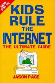 Kids' Guide to the Internet: The Ultimate Guide
