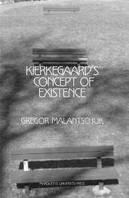 Kierkegaard's Concept of Existence (Marquette Studies in Philosophy, #35.)