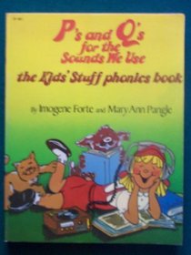 P's and Q's for the sounds we use: The kids' stuff phonics book