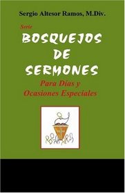 Bosquejos de Sermones: Para dias y ocasiones especiales (Spanish Edition)