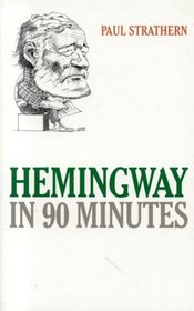 Hemingway in 90 Minutes (Great Writers in 90 Minutes)