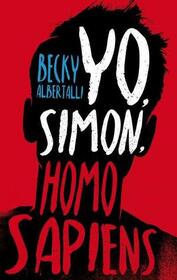Yo, Simon, 16 anos, Homo Sapiens (Simon vs. the Homo Sapiens Agenda) (Spanish Edition)