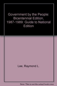 Government by the People: Bicentennial Edition, 1987-1989: Guide to National Edition