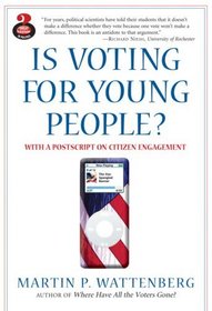 Is Voting for Young People? With a Postscript on Citizen Engagement (Great Questions in Politics Series) Value Pack (includes America's New Democracy  ... (Great Questions in Politics Series))