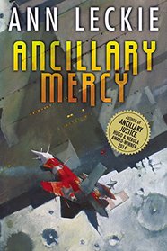 Ancillary Mercy (Imperial Radch, Bk 3)