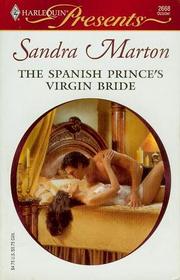 The Spanish Prince's Virgin Bride (Billionaires' Brides, Bk 3) (Harlequin Presents, No 2668)