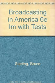 Broadcasting in America: A Survey of Electronic Media