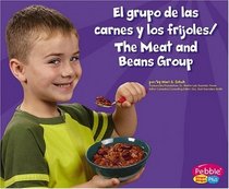 El grupo de las carnes y los frijoles / The Meat and Beans Group (Pebble Plus Bilingual) (Spanish Edition)
