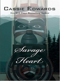 Savage Heart (Thorndike Press Large Print Romance Series)
