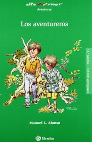 Los aventureros/ Adventurers / Adventurers (Altamar/ at See) (Spanish Edition)
