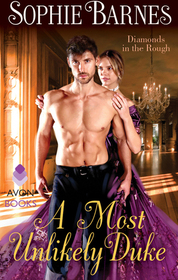 A Most Unlikely Duke (Diamonds in the Rough, Bk 1)