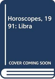 Horoscopes, 1991: Libra