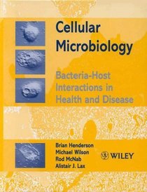 Cellular Microbiology : Bacteria-Host Interactions in Health and Disease