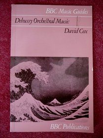 Debussy Orchestral Music (Music Guides)