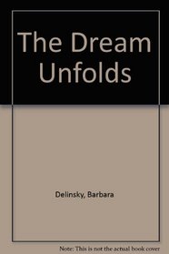 The Dream Unfolds