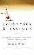 Count Your Blessings: 63 Things to Be Grateful for in Everyday Life . . . and How to Appreciate Them