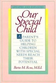 Our Special Child: A Guide to Successful Parenting of Disabled Children