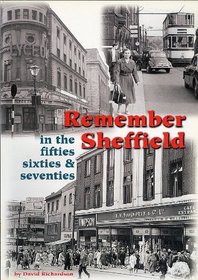 Remember Sheffield in the 50's, 60's and 70's